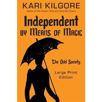 Independent by Means of Magic