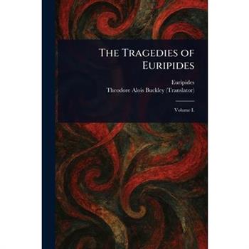 The Tragedies of Euripides
