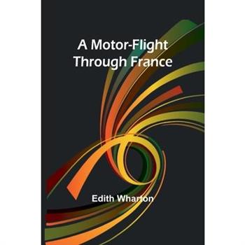 A Motor-Flight Through France
