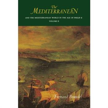 The Mediterranean and the Mediterranean World in the Age of Philip II