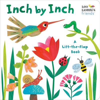 Inch by Inch: A Lift-The-Flap Book (Leo Lionni’s Friends)
