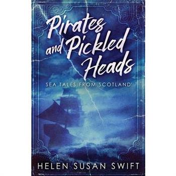 Pirates And Pickled Heads