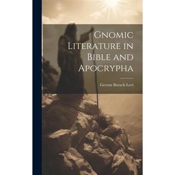 Gnomic Literature in Bible and Apocrypha