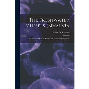 The Freshwater Mussels (Bivalvia