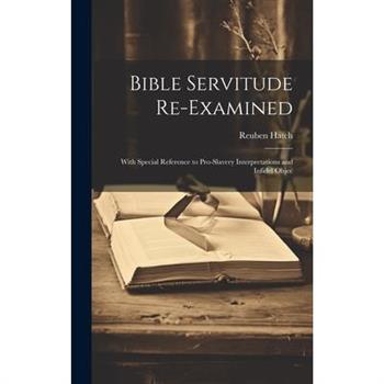 Bible Servitude Re-examined