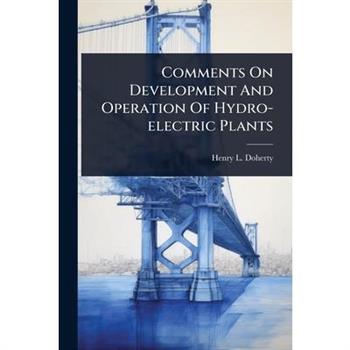 Comments On Development And Operation Of Hydro-electric Plants