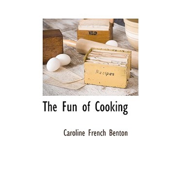 The Fun of Cooking
