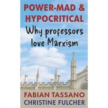 Power-mad and Hypocritical