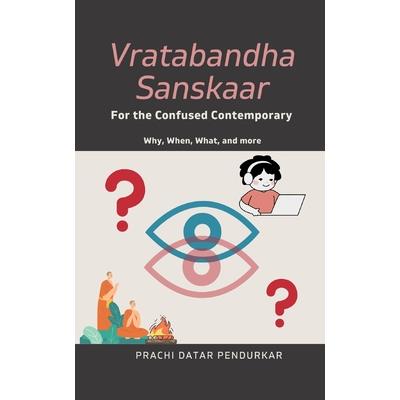 Vratabandha Sanskaar For the Confused Contemporary