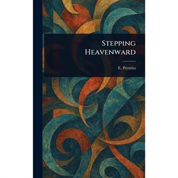 Stepping Heavenward
