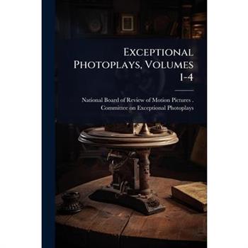 Exceptional Photoplays, Volumes 1-4