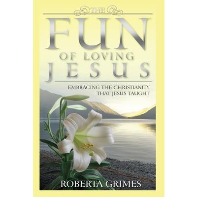The Fun of Loving Jesus
