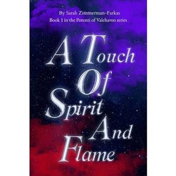 A Touch of Spirit and Flame