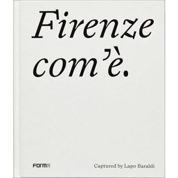 Firenze Com’癡/Florence as It Is