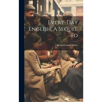 Every-day English. A Sequel To
