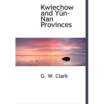 Kwiechow and y N-Nan Provinces