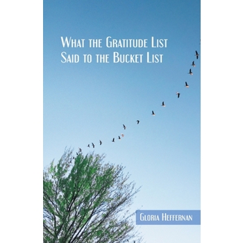 What the Gratitude List Said to the Bucket List