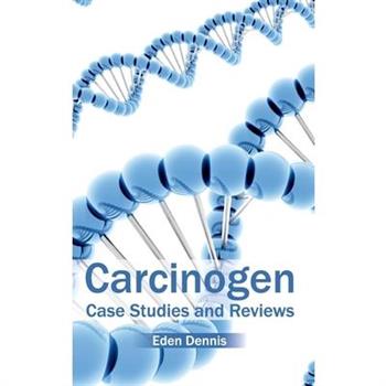Carcinogen: Case Studies and Reviews