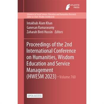 Proceedings of the 2nd International Conference on Humanities, Wisdom Education and Service Management (HWESM 2023)