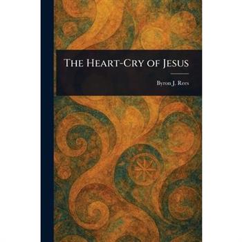 The Heart-Cry of Jesus