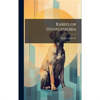 Rabies or Hydrophobia