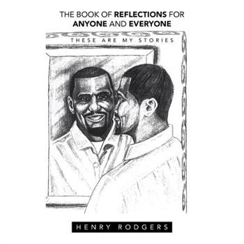 The Book of Reflections for Anyone and Everyone