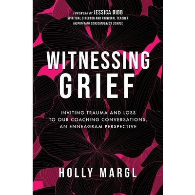 Witnessing Grief