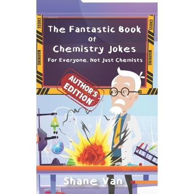 The Fantastic Book of Chemistry Jokes