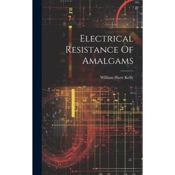 Electrical Resistance Of Amalgams