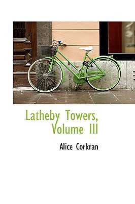 Latheby Towers, Volume III