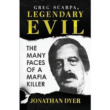 Greg Scarpa, Legendary Evil