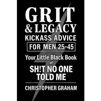 Grit & Legacy
