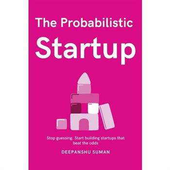 The Probabilistic Startup