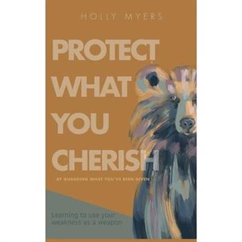 Protect What You Cherish