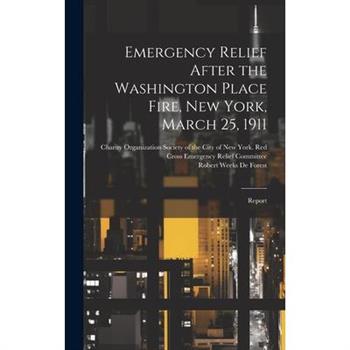 Emergency Relief After the Washington Place Fire, New York, March 25, 1911