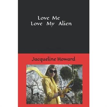 Love me Love my Alien