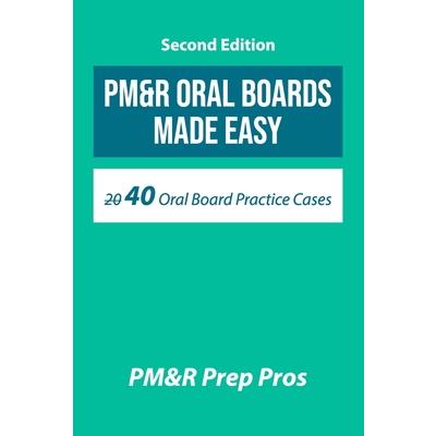 PM&R Oral Boards Made Easy