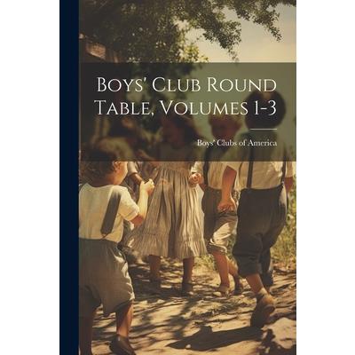 Boys' Club Round Table, Volumes 1-3