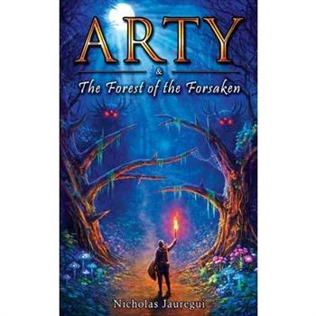 Arty and The Forest of the Forsaken