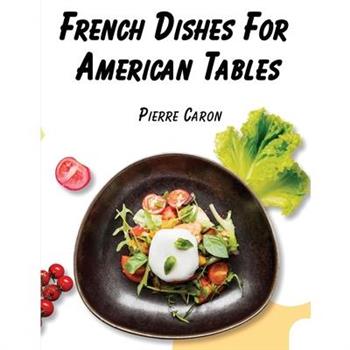 French Dishes For American Tables