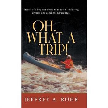 Oh, What a Trip!