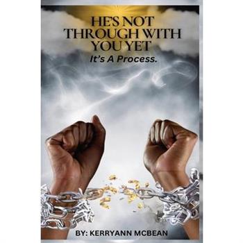 He’s Not Through with You Yet