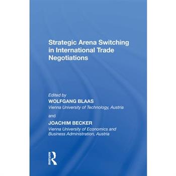 Strategic Arena Switching in International Trade Negotiations