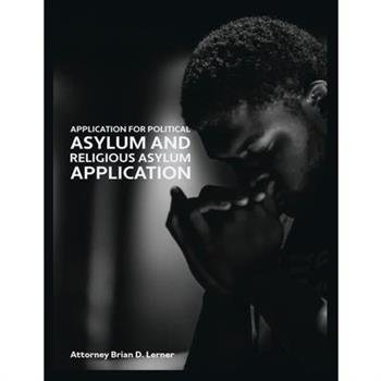 Application for Political Asylum and Religious Asylum Application