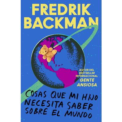 Things My Son Needs to Know about the World \ (Spanish Edition)