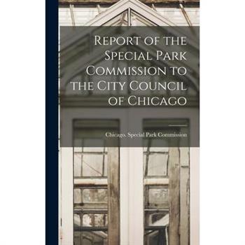 Report of the Special Park Commission to the City Council of Chicago