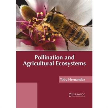 Pollination and Agricultural Ecosystems