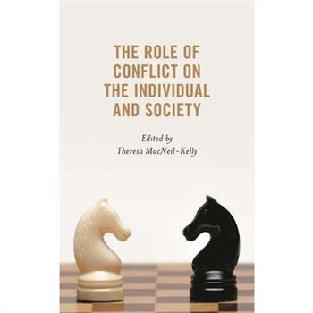 The Role of Conflict on the Individual and Society