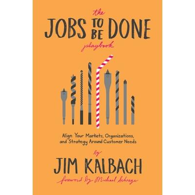 The Jobs to Be Done Playbook