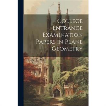 College Entrance Examination Papers in Plane Geometry